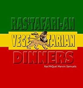 Ras'tafari-an Vegetarian Dinners